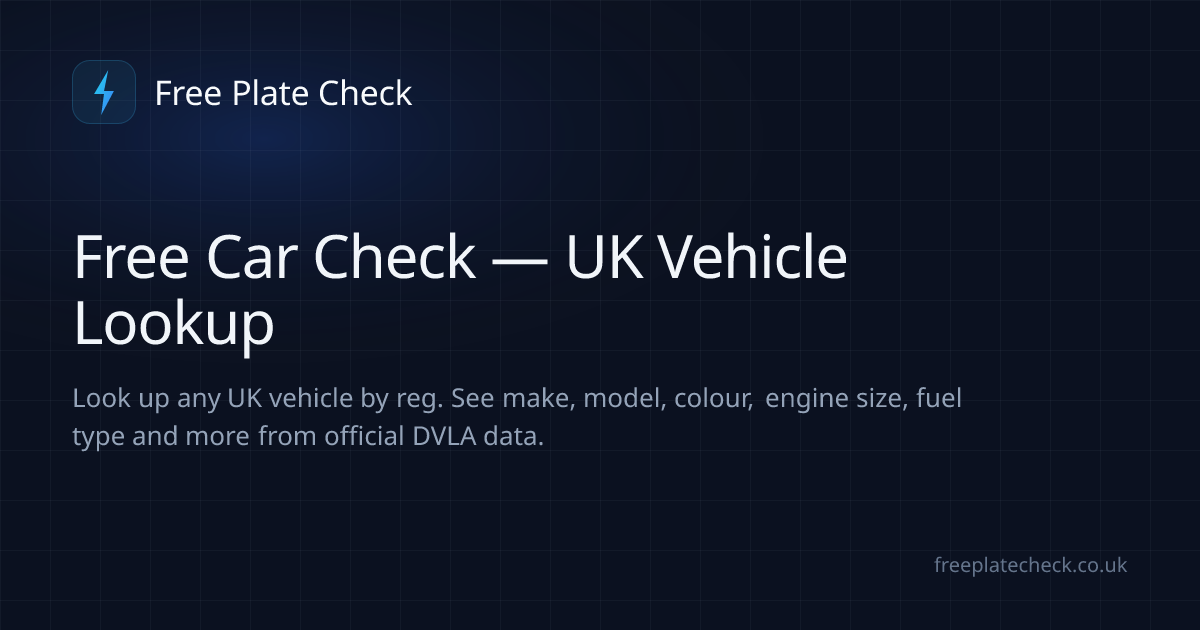 Free Car Check 2026 — UK Vehicle Lookup | Free Plate Check