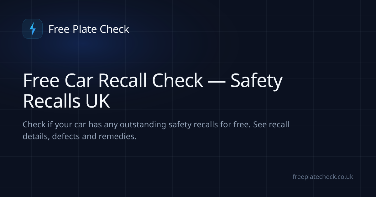 Free Car Recall Check — Safety Recalls UK | Free Plate Check